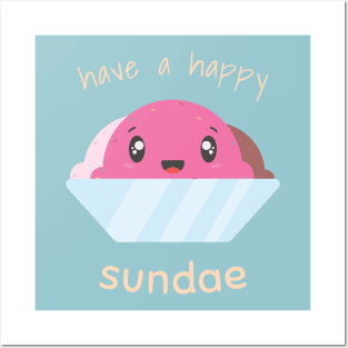 have a happy sundae Posters and Art